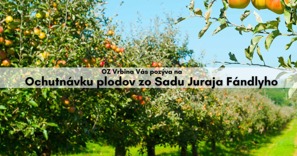 Pozvánka: Ochutnávka plodov zo Sadu Juraja Fándlyho
