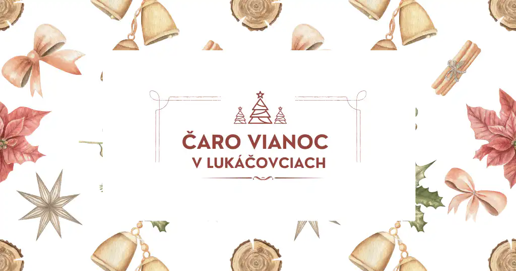 Čaro Vianoc v Lukáčovciach